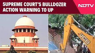 Supreme Court Today  quotIf They Want To Riskquot Supreme Courts Bulldozer Action Warning To UP [upl. by Capps]