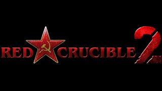 Red Crucible 2 trailer [upl. by Coveney378]