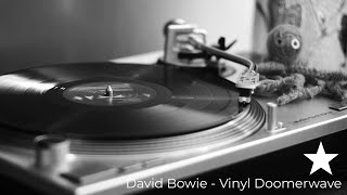 ★  David Bowie Vinyl Doomerwave [upl. by Gardell727]