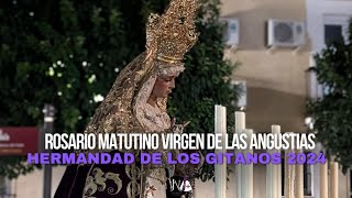 Rosario Virgen de las Angustias Coronada  Hermandad de los Gitanos 2024 [upl. by Ekralc898]