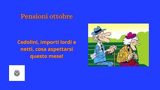 Pensioni ottobre Cedolini importi lordi e netti cosa aspettarsi questo mese [upl. by Gavan]