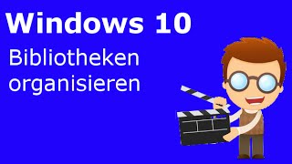 Windows 10  Bibliotheken organsieren [upl. by Terrag]