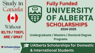 University of Alberta Fully Funded Scholarships 20242025  Study Free in Canada  Scholarships Root [upl. by Nniuqal822]