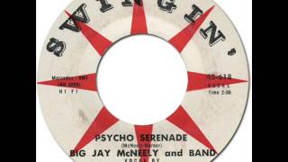 BIG JAY McNEELY  Pshycho Serenade Swingin 618 1959 [upl. by Erihppas]