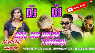 Salko pata tapari dj remix vten X Emwey X Mc stan new virsion dj remix dj v lione indarpur [upl. by Ayokahs58]