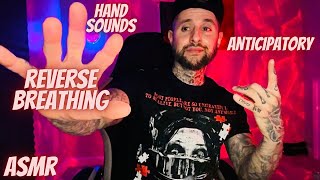 Fast amp Aggressive Reverse Breathing amp Anticipatory ASMR W Hand Sounds [upl. by Nady]