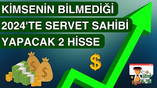 2024TE SERVET SAHİBİ YAPACAK BİLİNMEYEN 2 MUAZZAM HİSSE [upl. by Noevad]