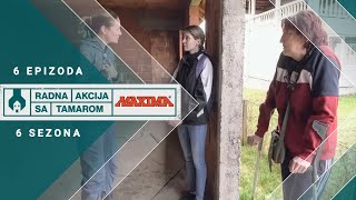 RADNA AKCIJA SA TAMAROM  Majka Žaklina i ćerka Aleksandra Milovanović iz Valjeva  Sezona 6  Ep 6 [upl. by Annetta798]