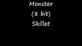 Monster 8 bit  Skillet [upl. by Ros]