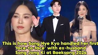 This is how Song Hye Kyo handled her first facetoface with exhusband Song Joong Ki [upl. by Epperson38]