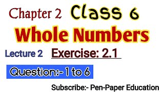 Class 6 maths Chapter 2 Lecture 2 Exercise 21Question 1 to 6 Whole Numbers NCERT solutions [upl. by Scopp]