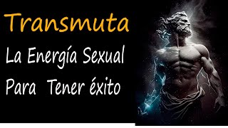 La transmutación de la energía sexual [upl. by Lumpkin]