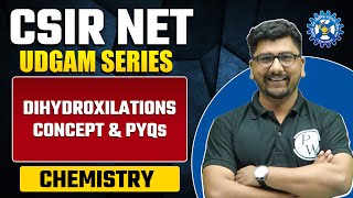 Dihydroxylation Reaction  Concept and Previous Year Question  Chemical Science  CSIR NET 2024 [upl. by Eichman]