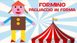 FORMINO PAGLIACCIO IN FORMA  Simpatica Storia sulle Forme Geometriche per bambini [upl. by Leynwad]