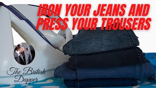 Iron Your Jeans And Press your Trousers [upl. by Godfry]