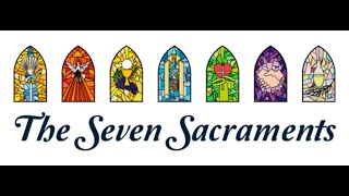 Christianity and its basic Rituals  The Seven Sacraments [upl. by Pliam]