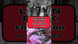 Linkin Park  From Zero  Album Review Shorts [upl. by Noloc]