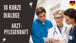 Deutsch lernen I Die Top10 kurze Dialoge zwischen Arzt und Krankenschwester in der Praxis [upl. by Doss422]