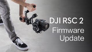 DJI RSC 2  How to Update the Firmware [upl. by Weinman]