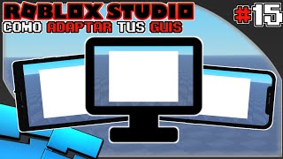 Como ADAPTAR Tus GUIS En Roblox Studio  15 [upl. by Toomay]