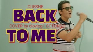 BACK TO ME CUESHE COVER by clovlog1 coversong songs MUSIC VIDEO LOVE SONGS SOLO COVER [upl. by Lilli]