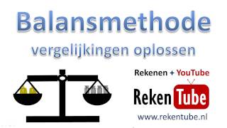 Vergelijkingen oplossen met de balansmethode deel 1 [upl. by Tessy]