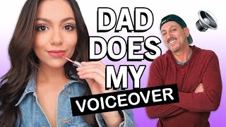 My Dad Does My Voice Over  My Makeup Routine [upl. by Suh]