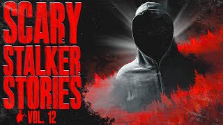 7 True Scary Stalker Horror Stories Vol 12 [upl. by Occor]