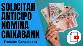 ✅Cómo PEDIR ANTICIPO NOMINA desde la app de Caixabank 💵💵 [upl. by Denison798]