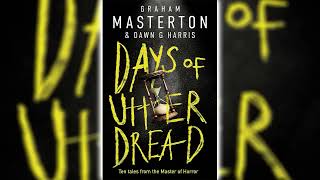 Days of Utter Dread by Graham Masterton 🎧📖 Horror Audiobooks [upl. by Olivia463]