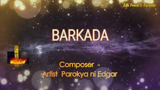 BARKADA  PAROKYA NI EDGAR Karaoke Version [upl. by Yhtuv927]