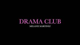 Drama Club by Melanie Martinez Lyrics [upl. by Urbai415]