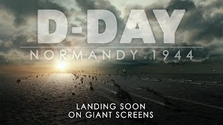 DDAY NORMANDY 1944 Official Trailer Landing Soon on Giant Screens [upl. by Suanne]