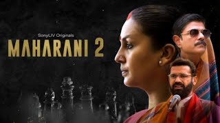 Maharani Season 2  Full Movie  Huma Qureshi Sohum Shah  Maharani Season 2 Movie Review amp Facts [upl. by Mcfadden997]