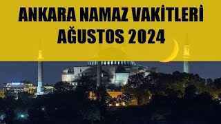 Ankara Namaz Vakitleri  AÄUSTOS 2024 [upl. by Lashond15]