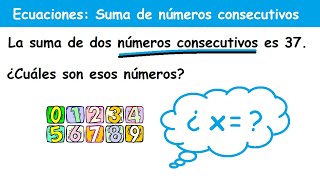 Suma de dos números consecutivos problema de ecuaciones [upl. by Fenwick]