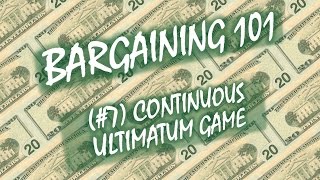 Bargaining 101 7 Continuous Ultimatum Game [upl. by Werbel]