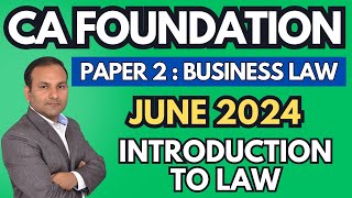 Introduction to Law  Ch  1  Part  1  CA Foundation June 2024 Business Law  CA Parag Gupta [upl. by Jacklin]