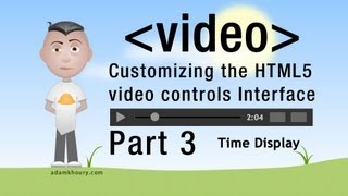 3 HTML5 Custom Video Controls JavaScript Time Programming Tutorial [upl. by Chaudoin895]