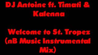 DJ Antoine Welcome to St Tropez Instrumental [upl. by Noonan]