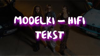 MODELKI – HIFI TEKST [upl. by Anovahs]