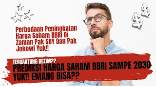 Prediksi Harga Saham BBRI Sampe 2030 Yuk Emang Bisa  Semua Tergantung Rezim [upl. by Pals]