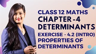 Class 12 Maths Chapter 4 Properties of Determinant  Determinants [upl. by Lat814]