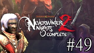 Finishing Act 1  Lets Play Neverwinter Nights 2 Campaign 49 [upl. by Leirbma]