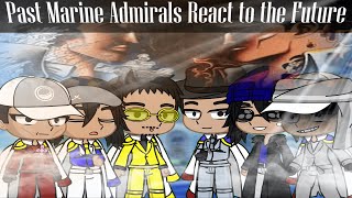 Past Marine Admirals React to the Future  One Piece🍖🍖🍖  2 [upl. by Supmart533]