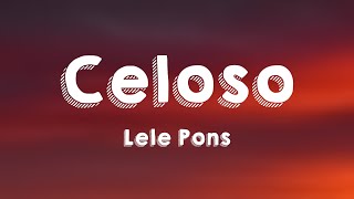 Celoso  Lele Pons Lyrics Video [upl. by Nnylsor628]