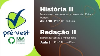 PréVest UEA  História II e Redação II  08102024 [upl. by Yatnod945]