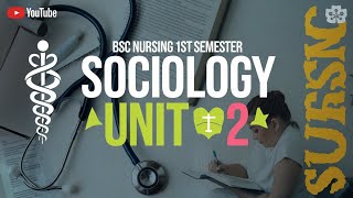 SOCIOLOGY UNIT 2 BSC NURSING 1ST SEMESTER bscnursing gnm exam GajendraMeenavw7vh [upl. by Ettenoj]