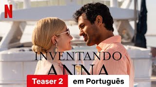 Inventando Anna Teaser 2  Trailer em Português  Netflix [upl. by Aetnuahs]