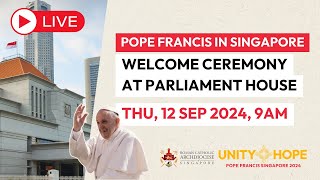 LIVE Welcome Ceremony at the Parliament House PART 1  Pope Francis Singapore [upl. by Coffey119]